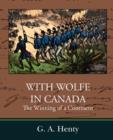 Image for With Wolfe in Canada the Winning of a Continent