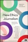 Image for The new ethics of journalism  : principles for the 21st century