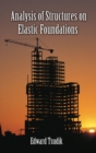Image for Analysis of Structures on Elastic Foundations