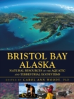 Image for Bristol Bay Alaska : Natural Resources of the Aquatic and Terrestrial Ecosystems