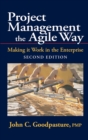 Image for Project Management the Agile Way : Making it Work in the Enterprise