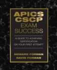 Image for APICS CSCP Exam Success : A Guide to Achieving Certification on Your First Attempt