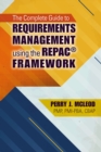 Image for The Complete Guide to Requirements Management Using the REPAC® Framework