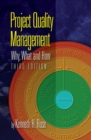 Image for Project quality management  : why, what and how