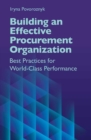 Image for Building an Effective Procurement Organization : Best Practices for World-Class Performance