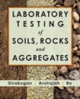 Image for Laboratory Testing of Soils, Rocks and Aggregates