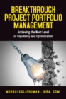 Image for Breakthrough project portfolio management: achieving the next level of capability and optimization