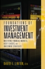 Image for Foundations of investment management: mastering financial markets, asset classes, and investment strategies