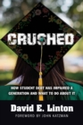 Image for Crushed: How Student Debt Has Impaired a Generation and What to Do About It