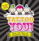 Image for Tattoo You! : Tons and Tons of Temporary Tattoos