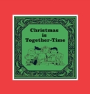 Image for Christmas is Together-Time