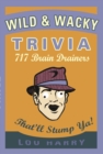 Image for Wild and Wacky Trivia