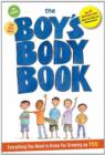 Image for The boy&#39;s body book  : everything you need to know for growing up you
