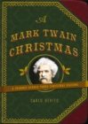Image for A Mark Twain Christmas  : a journey across three Christmas seasons