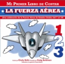 Image for Mi Primer Libro De Contar La Fuerza Aerea