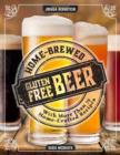 Image for Home-Brewed Gluten-Free Beer: Make More Than 75 Craft Beer Recipes