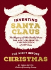 Image for Inventing Santa Claus : The Mystery of Who Really Wrote the Most Celebrated Yuletide Poem of All Time, The Night Before Christmas