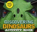 Image for Discovering Dinosaurs Activity Book