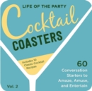 Image for Life of the Party Cocktail Coasters (Volume 2) : 60 Conversation Starters to Amaze, Amuse, and Entertain