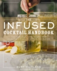 Image for The Infused Cocktail Handbook