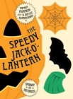 Image for The Speedy Jack-O&#39;-Lantern : Spooky Spirit in Seconds