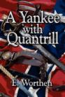 Image for A Yankee with Quantrill