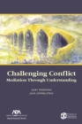 Image for Challenging Conflict : Mediation Through Understanding
