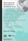 Image for The Foreign Corrupt Practices Act and the New International Norms