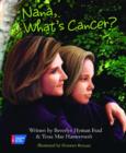 Image for Nana, What&#39;s Cancer? : A Healing Conversation Between Grandmother and Granddaughter