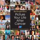 Image for Picture Your Life After Cancer