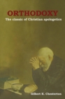 Image for Orthodoxy : The classic of Christian apologetics