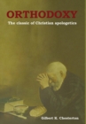 Image for Orthodoxy : The classic of Christian apologetics