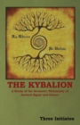 Image for The Kybalion : A Study of the Hermetic Philosophy of Ancient Egypt and Greece