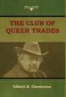 Image for The Club of Queer Trades (The Club of Peculiar Trades)