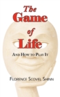 Image for The Game of Life - And How to Play It