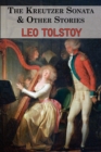 Image for The Kreutzer Sonata &amp; Other Stories - Tales by Tolstoy