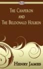 Image for The Chaperon and the Beldonald Holbein