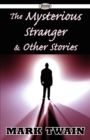 Image for The Mysterious Stranger &amp; Other Stories