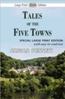 Image for Tales of the Five Towns (Large Print Edition)