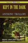 Image for Kept in the Dark (Large Print Edition)