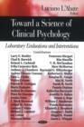 Image for Toward a Science of Clinical Psychology : Laboratory Evaluations &amp; Interventions