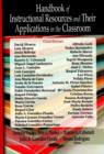 Image for Handbook of Instructional Resources &amp; Their Applications in the Classroom