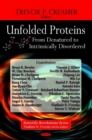 Image for Unfolded Proteins : From Denatured to Intrinsically Disordered