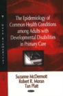 Image for Epidemiology of Common Health Conditions Among Adults with Developmental Disabilities in Primary Care