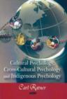 Image for Cultural psychology, cross-cultural psychology, &amp; indigenous psychology
