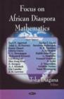 Image for Focus on African Diaspora Mathematics