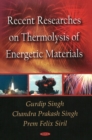 Image for Recent researches on thermolysis of energetic materials