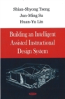 Image for Building an Intelligent Assisted Instructional Design System