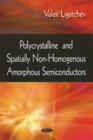 Image for Polycrystalline &amp; Spatially Non-Homogenous Amorphous Semiconductors