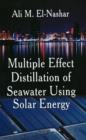 Image for Multiple effect distillation of seawater using solar energy